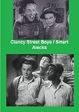 East End Boys Double Feature -Clancy Street Boys / Smart Alecks
