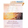 Awakened Instincts: Seven Keys for Enhancing Every Aspect of Your Life