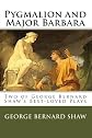 Pygmalion and Major Barbara