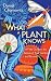What a Plant Knows: A Field Guide to the Senses of Your Garden - and Beyond