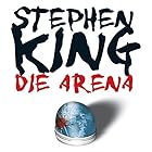 Die Arena: Under the Dome Hörbuch von Stephen King Gesprochen von: David Nathan