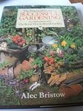 The practical guide to successful gardening : in collaboration with The Royal Horticultural Society