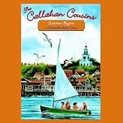 Summer Begins: The Callahan Cousins, Book 1 | [Elizabeth Doyle Carey]