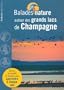 Balades nature autour des grands lacs de Champagne