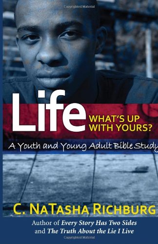 Life... What's Up With Yours?: A Youth and Young Adult Bible Study
