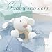 Baby Showers: Original Ideas for an Unforgettable Day