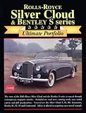 Rolls-Royce Silver Cloud & Bentley: Ultimate Portifolio (Ultimate Portfolio)