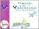 El viaje de Valentina / The Voyage of Valentina: Juega con la V / Play with V (El Zoo De Las Letras / Zoo Letters)
