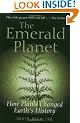 The Emerald Planet: How plants changed Earth's history