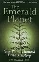 The Emerald Planet: How plants changed Earth's history