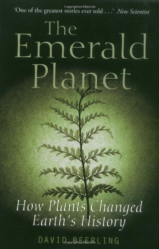 The Emerald Planet: How plants changed Earth's history
