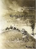 Martha Jane Cannary(la Vie Aventureuse de Celle Que l'on Nommai