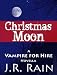 Christmas Moon (A Vampire for Hire Novella)