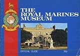 The Royal Marines Museum : official guide