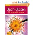 Bach-Bl�ten f�r innere Harmonie (GU Ratgeber Gesundheit)