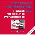 Sportbootf�hrerschein (SBF) See - H�rbuch mit amtlichen Pr�fungsfragen