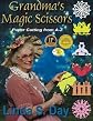Grandma's Magic Scissors: Paper Cutting from A-Z