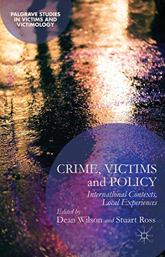 Crime, Victims and Policy: International Contexts, Local Experiences (Palgrave Studies in Victims and Victimology)