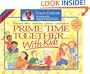 Prime Time Together-- With Kids: Creative Ideas, Activities, Games, and Projects