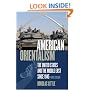 American Orientalism: The United States and the Middle East since 1945