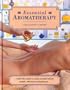 Essential Aromatherapy: A Full-Color Guide to Using Essential Oils for Health Relaxation and Pleasure