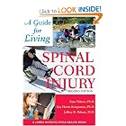 Spinal Cord Injury: A Guide for Living (A Johns Hopkins Press Health Book) by Sara Palmer PhD, Kay Harris Kriegsman PhD, and Jeffrey B. Palmer MD