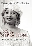 Arise Sierra Leone: Enough is Enough!