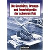 Die Gesch�tze, Ortungs- und Feuerleitger�te der schweren Flak
