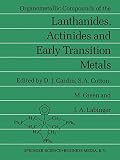 Organometallic compounds of the lanthanides, actinides and early transition metals