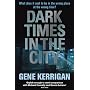 Dark Times in the City