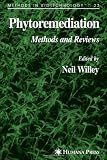 Phytoremediation: Methods and Reviews (Methods in Biotechnology)
