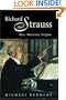 Richard Strauss: Man, Musician, Enigma