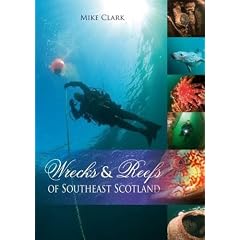 Wrecks & Reefs of Southeast Scotland: 100 Dives from the Forth Road Bridge to Eyemouth