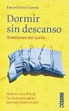 Dormir sin descanso: Trastornos del sueno