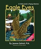 Eagle Eyes: A Child's Guide to Paying Attention (The Coping Series)