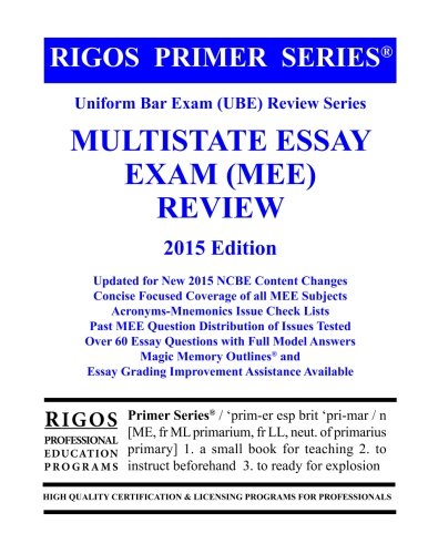 Rigos Primer Series Uniform Bar Exam (UBE) Review Series Multistate Essay Exam (MEE)