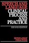 Speech and Language: Clinical Process and Practice