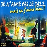 Je n'aime pas le jazz, mais ça j'aime bien !
