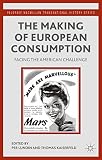 The making of European consumption : facing the American challenge
