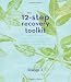 The 12-Step Recovery Toolkit The 12-Step Recovery Toolkit