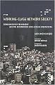 Working-Class Network Society (Communication Technology and the Information Have-Less in China) (Information Revolution And Global Politics Series) (Hardcover)