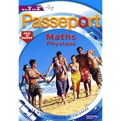 Passeport maths, physique de la 3e � la 2de