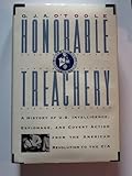 Honorable Treachery: A History of U.S. Intelligence, Espionage, and Covert Action from the American Revolution to the CIA