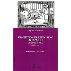 Transition et t�l�vision en Espagne : Le r�le de la TVE 1973-1978