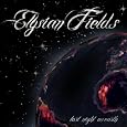 Elysian Fields - Last Night on Earth
