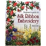 Beginner's Guide to Silk Ribbon Embroidery