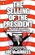 The $elling of the President