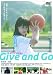 Give and Go―ギブ アンド ゴー― [DVD]