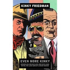 Even More Kinky Friedman