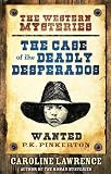 The case of the deadly desperados